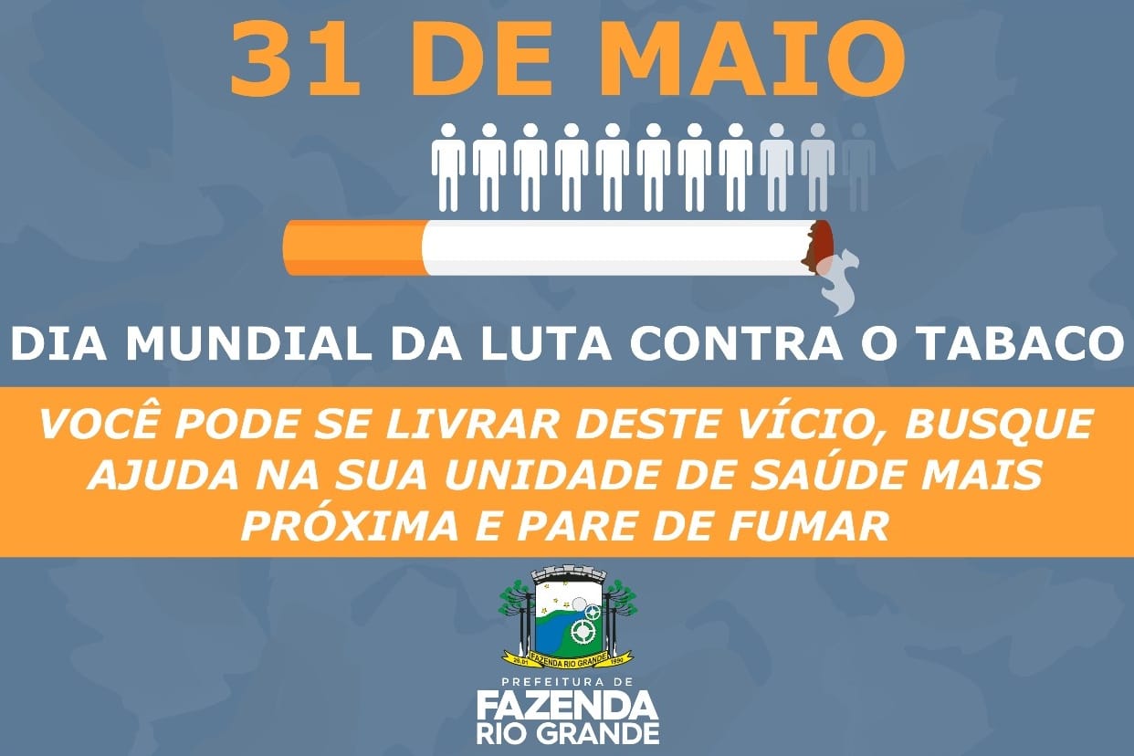 Dia Mundial Sem Tabaco alerta a população sobre os perigos do fumo Dia Mundial Sem Tabaco alerta a população sobre os perigos do fumo